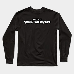 Directed by Wes Craven Long Sleeve T-Shirt